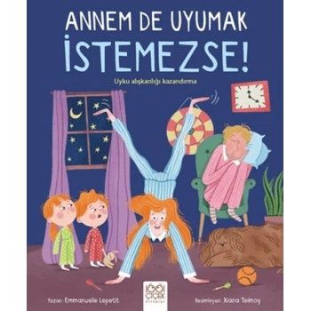 Annem De Uyumak İstemezse!