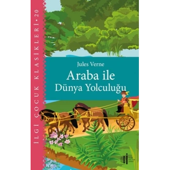 Araba İle Dünya Yolculuğu - Çocuk Klasikleri