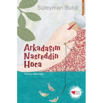 Arkadaşım Nasreddin Hoca