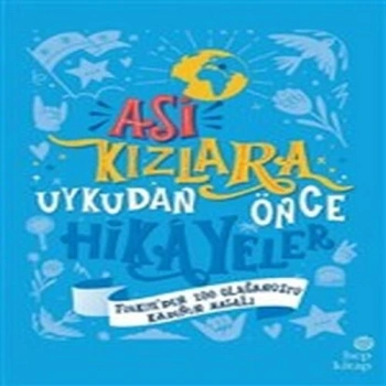 Asi Kızlara Uykudan Önce Hikayeler (Türkiyeden) - (Ciltli)