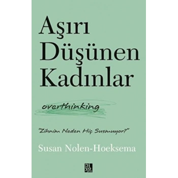 Aşırı Düşünen Kadınlar