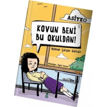 Asiye 1 - Kovun Beni Bu Okuldan!