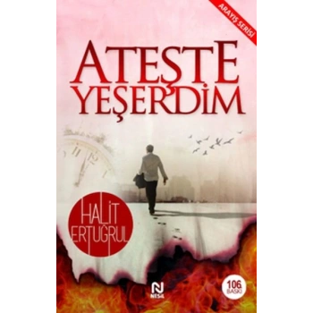 Ateşte Yeşerdim