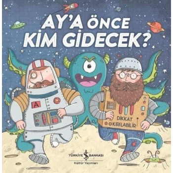 Aya Önce Kim Gidecek?