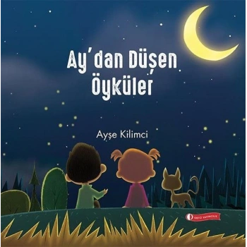 Ay’dan Düşen Öyküler