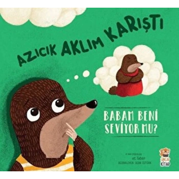 Azıcık Aklım Karıştı - Babam Beni Seviyor mu?