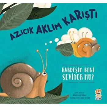 Azıcık Aklım Karıştı-Kardeşim beni Seviyor mu?