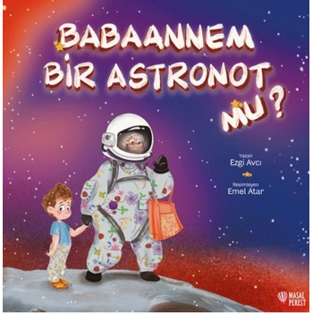 Babaannem Bir Astronot mu?