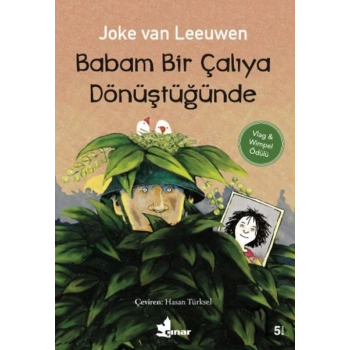 Babam Bir Çalıya Dönüştüğünde