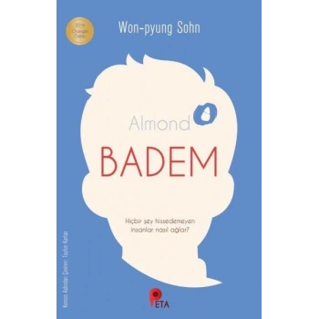 Badem - Hiçbir Şey Hissedemeyen İnsanlar Nasıl Ağlar?