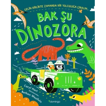 Bak Şu Dinozora - Gelin Birlikte Zamanda Bir Yolculuğa Çıkalım