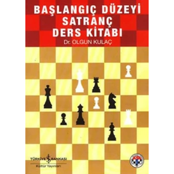 Başlangıç Düzeyi Satranç Kaynak Kitabı