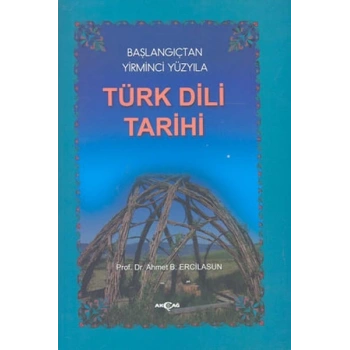 Başlangıçtan Yirminci Yüzyıla Türk Dili Tarihi