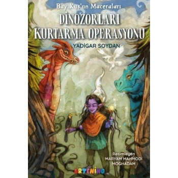 Bay Kuşun Maceraları: Dinozorları Kurtarma Operasyonu