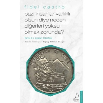 Bazı İnsanlar Varlıklı Olsun Diye Neden Diğerleri sul Olmak Zorunda? - Tarihi Bir Siyaset Felsefe