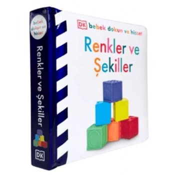 Bebek Dokun Ve Hisset -Renkler Ve Şekiller