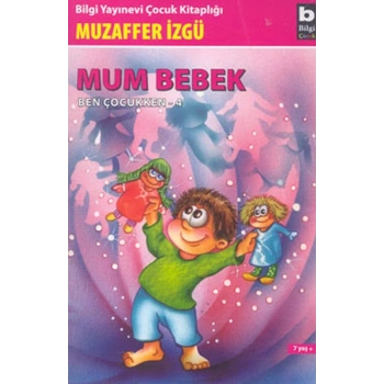 Ben Çocukken 4-Mum Bebek