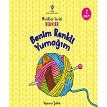 Benim Renkli Yumağım - Minikler Serisi Renkler