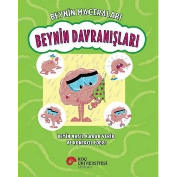 Beynin Maceraları - Beynin Davranışları Beyin Nasıl Karar Verir Ve Kontrol Eder?