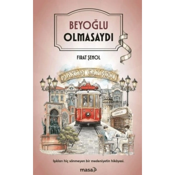 Beyoğlu Olmasaydı