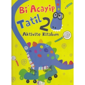 Bi Acayip Tatil 2 - Aktivite Kitabım