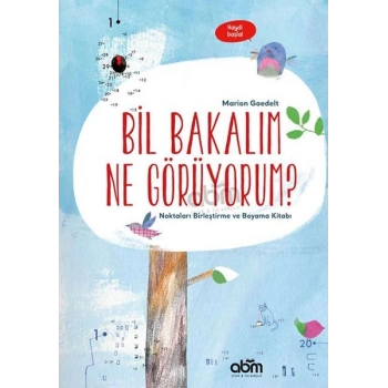 Bil Bakalım Ne Görüyorum? - Noktaları Birleştirme ve Boyama Kitabı