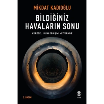 Bildiğiniz Havaların Sonu - Küresel İklim Değişikliği ve Türkiye