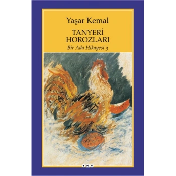 Bir Ada Hikayesi 3 - Tanyeri Horozları