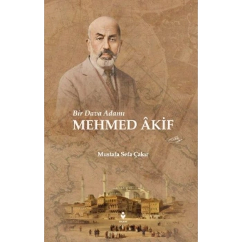 Bir Dava Adamı Mehmed Âkif