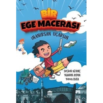 Bir Ege Macerası - İnanırsan Uçarsın