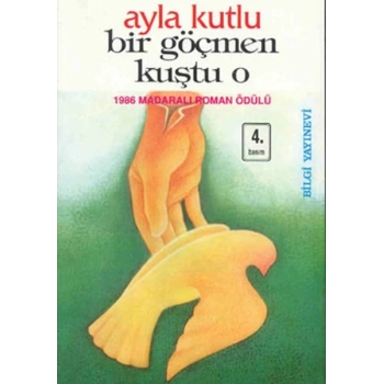 Bir Göçmen Kuştu O