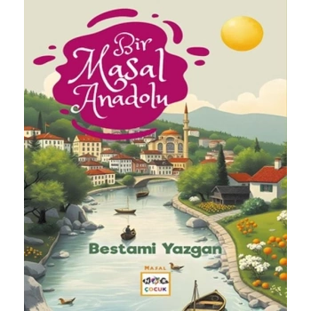 Bir Masal Anadolu