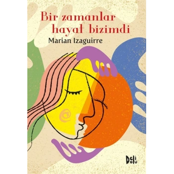 Bir Zamanlar Hayat Bizimdi