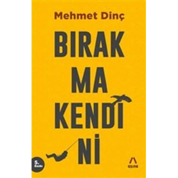 Bırakma Kendini