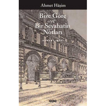 Bize Göre ve Bir Seyahatin Notları