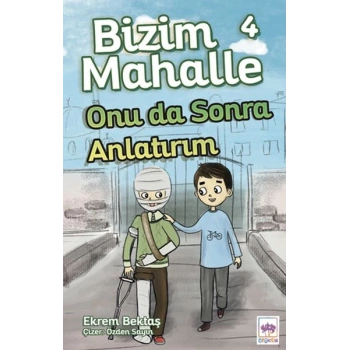 Bizim Mahalle 4 - Onu da Sonra Anlatırım