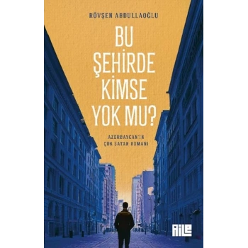 Bu Şehirde Kimse  mu?