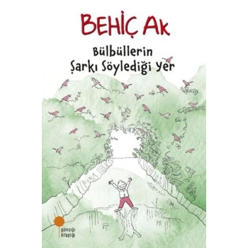 Bülbüllerin Şarkı Söylediği Yer