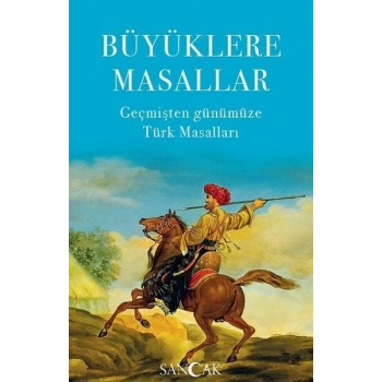 Büyüklere Masallar - Geçmişten Günümüze Türk Masalları