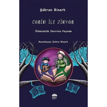 Cabir İle Ziryab - Ölümsüzlük İksirinin Peşinde