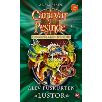 Canavar Peşinde 57 - Canavarların Esi Alev Püskürten Lustor