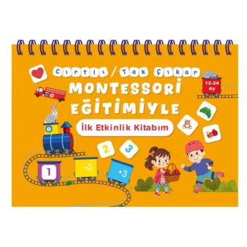 Cırtlı / Tak Çıkar Montessori Eğitimiyle İlk Etkinlik Kitabım