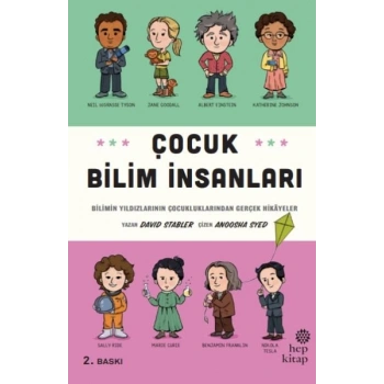 Çocuk Bilim İnsanları - Bilimin Yıldızlarının Çocukluklarından Gerçek Hikayeler