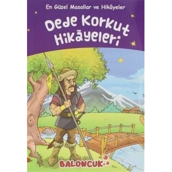 Çocuklar için En Güzel Masallar ve Hikayeler - Dede Korkut Hikayeleri