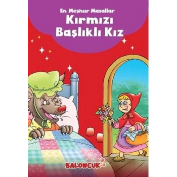 Çocuklar için En Meşhur Masallar - Kırmızı Başlıklı Kız Hayal ve Odak Geliştirici Masallar