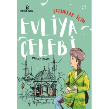 Çocuklar İçin Evliya Çelebi