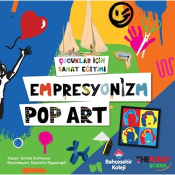 Çocuklar İçin Sanat Eğitimi – Empresyonizm Pop-Art