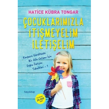 Çocuklarımızla İtişmeyelim İletişelim