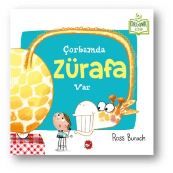Çorbamda Zürafa Var (Ciltli) - Organik lar