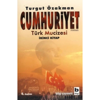 Cumhuriyet  Türk Mucizesi (İkinci )